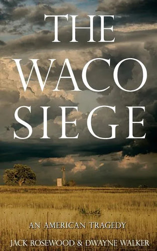 The Waco Siege: An American Tragedy - Paperback