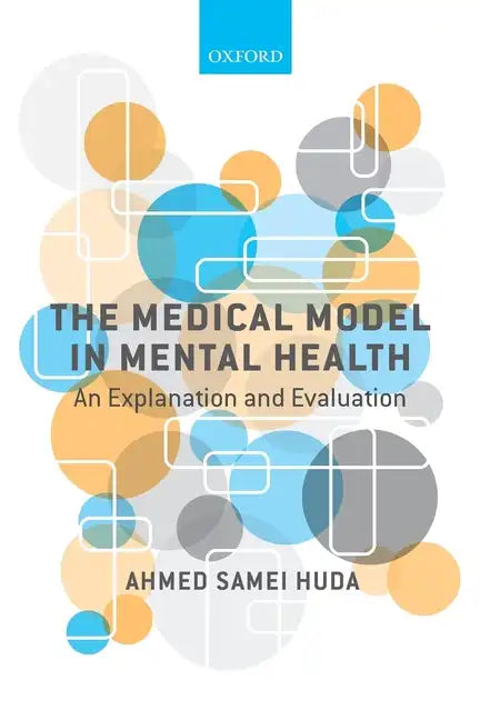 Medical Model in Mental Health: An Explanation and Evaluation - Paperback