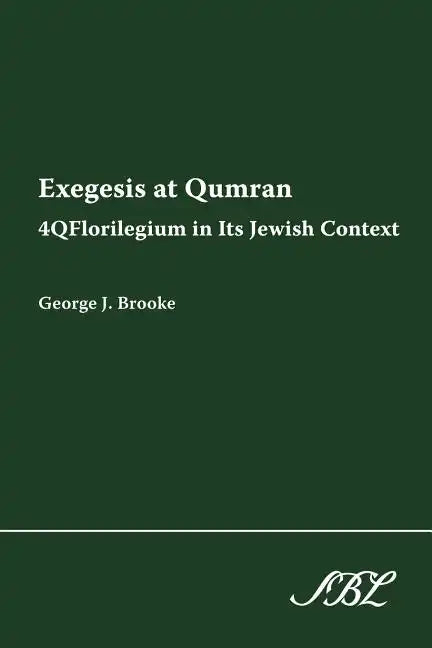 Exegesis at Qumran: 4qflorilegium in Its Jewish Context - Paperback