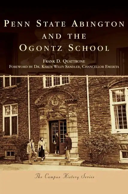 Penn State Abington and the Ogontz School - Hardcover