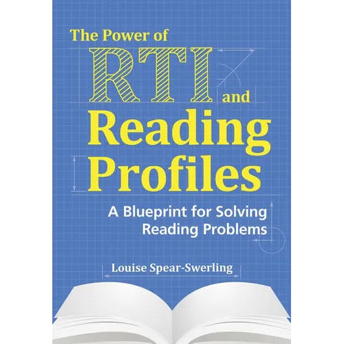 The Power of RTI and Reading Profiles: A Blueprint for Solving Reading Problems - Paperback