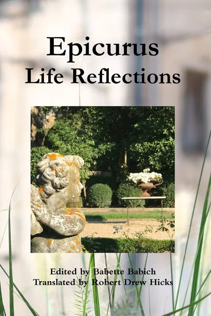 Epicurus: Life Reflections - Paperback