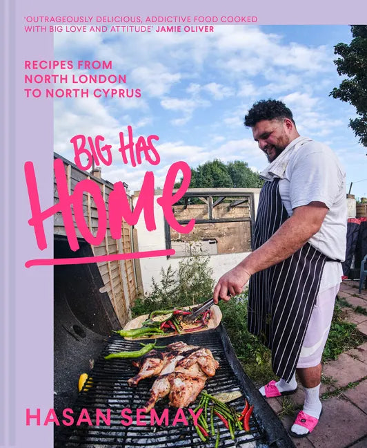 Big Has Home: Recipes from North London to North Cyprus - Hardcover