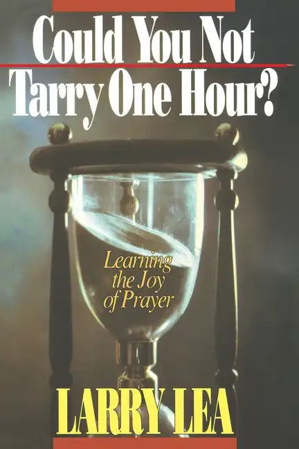 Could You Not Tarry One Hour? - Paperback