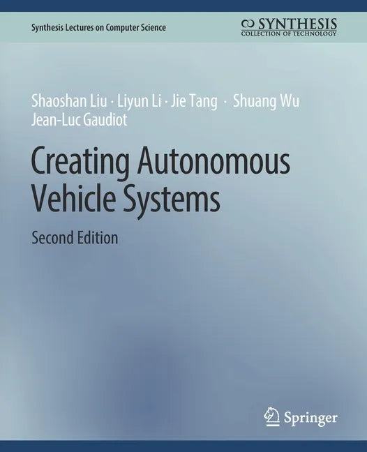 Creating Autonomous Vehicle Systems, Second Edition - Paperback