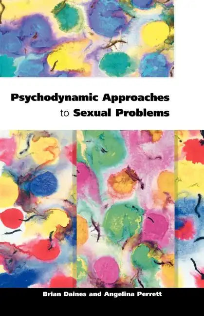 Psychodynamic Approaches to Sexual Problems - Paperback