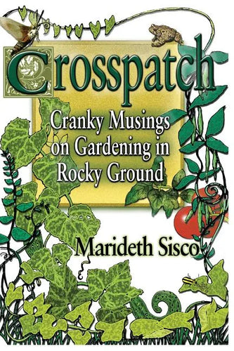 Crosspatch: Cranky Musings on Gardening in Rocky Ground - Paperback