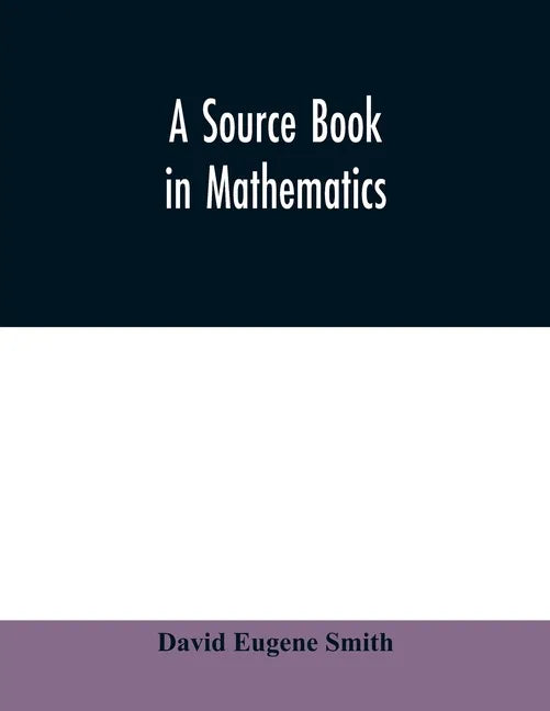A source book in mathematics - Paperback