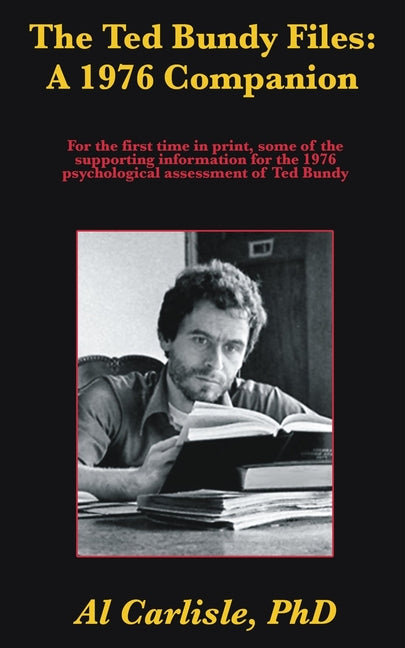 The Ted Bundy Files: A 1976 Companion - Paperback