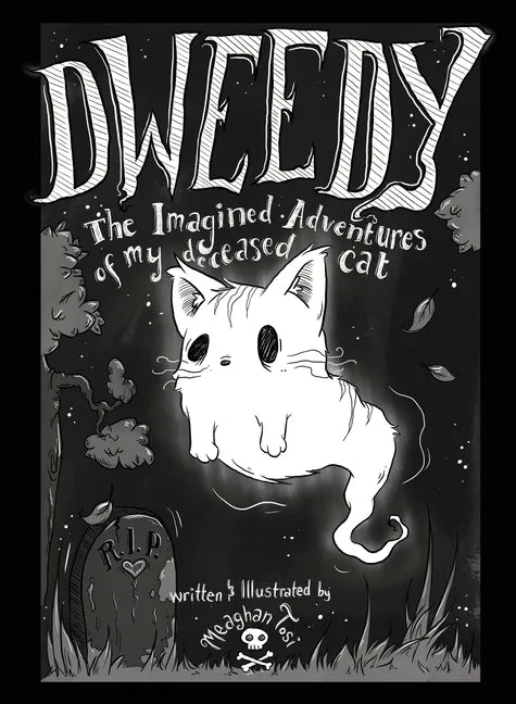 Dweedy: The Imagined Adventures of my deceased cat - Paperback