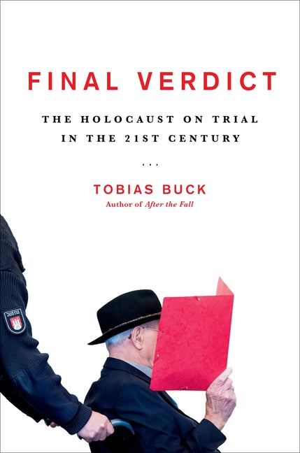 Final Verdict: The Holocaust on Trial in the 21st Century - Hardcover