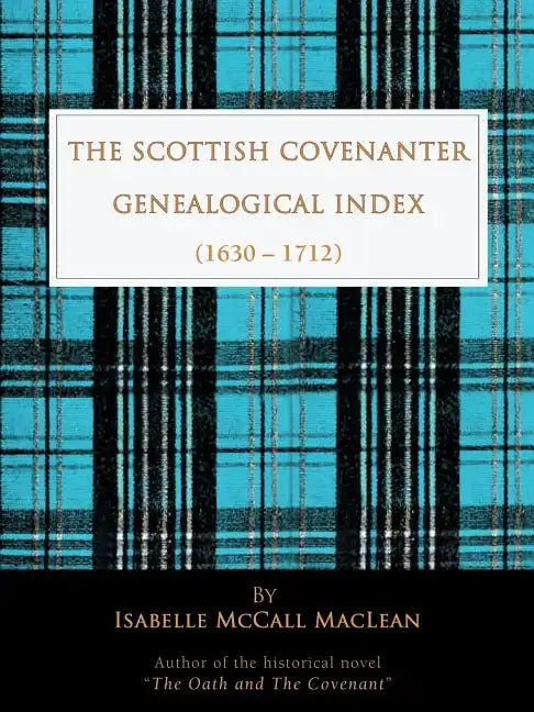 The Scottish Covenanter Genealogical Index - (1630-1712) - Paperback