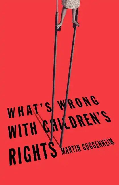 What's Wrong with Children's Rights - Paperback
