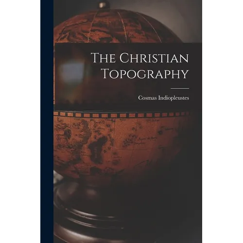 The Christian Topography - Paperback
