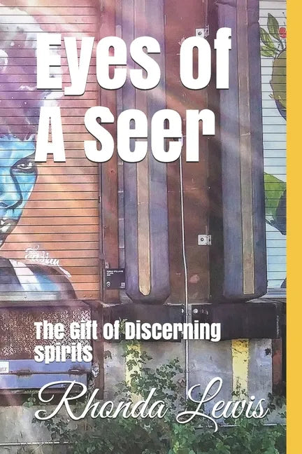 Eyes of A Seer: The Gift of Discerning spirits - Paperback