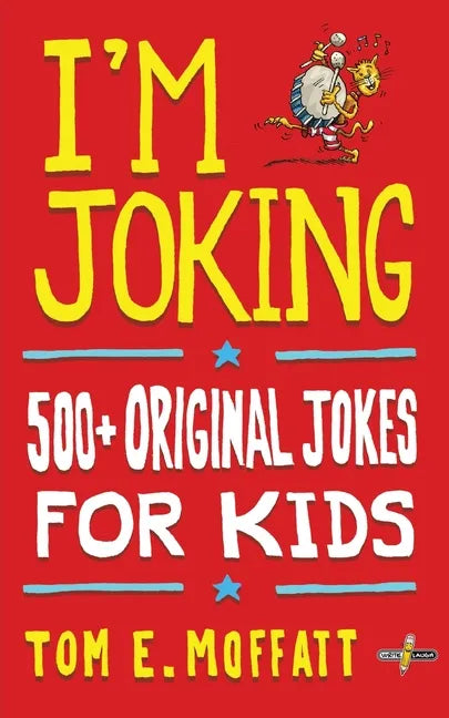 I'm Joking: 500+ Original Jokes for Kids - Paperback