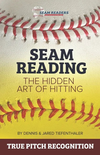 Seam Reading: The Hidden Art Of Hitting - Paperback