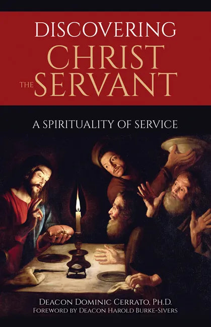 Discovering Christ the Servant: A Spirituality of Service - Paperback