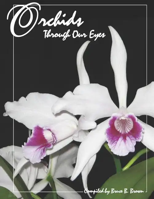 Orchids Through Our Eyes - Paperback