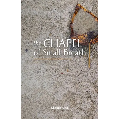 The Chapel of Small Breath - Paperback