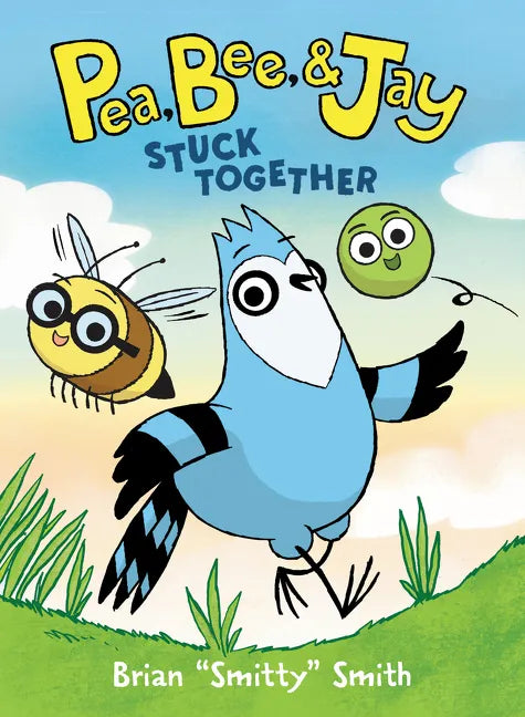Pea, Bee, & Jay #1: Stuck Together: A Graphic Novel - Paperback