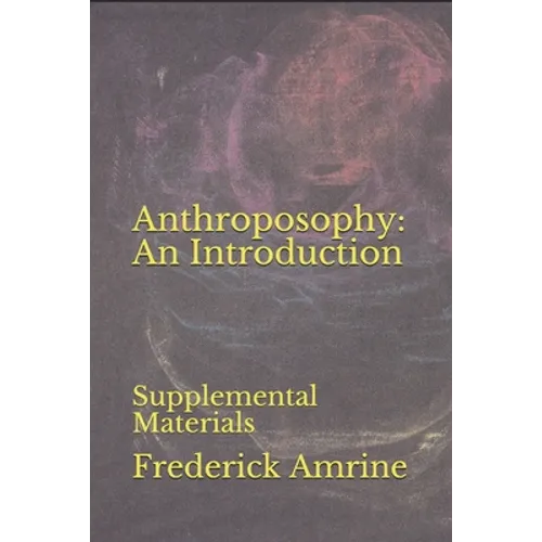 Anthroposophy: An Introduction: Supplemental Materials - Paperback