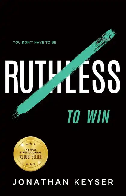 You Don't Have to Be Ruthless to Win: The Art of Badass Selfless Service - Paperback