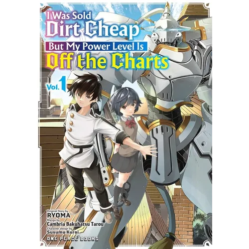 I Was Sold Dirt Cheap, But My Power Level Is Off the Charts Volume 1 - Paperback