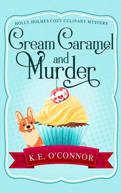 Cream Caramel and Murder - Paperback