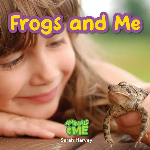 Frogs and Me: Animals and Me - Paperback