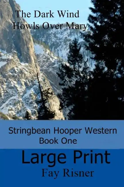 The Dark Wind Howls Over Mary: Stringbean Hooper Western Series - Paperback