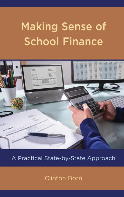 Making Sense of School Finance: A Practical State-by-State Approach - Paperback