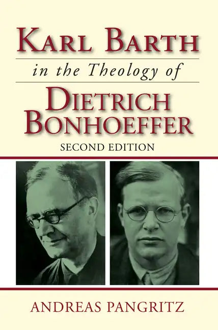 Karl Barth in the Theology of Dietrich Bonhoeffer - Hardcover