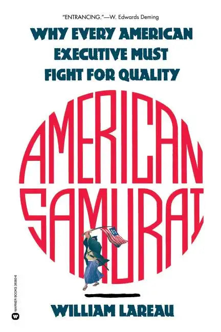 American Samurai: A Warrior for the Coming Dark Ages of American Business - Paperback