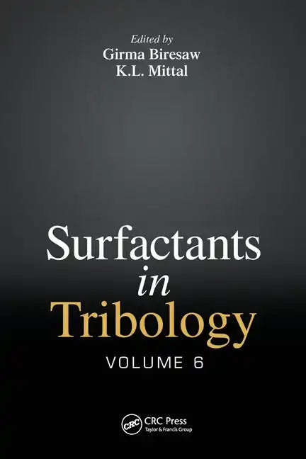 Surfactants in Tribology, Volume 6 - Paperback