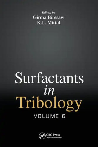 Surfactants in Tribology, Volume 6 - Paperback