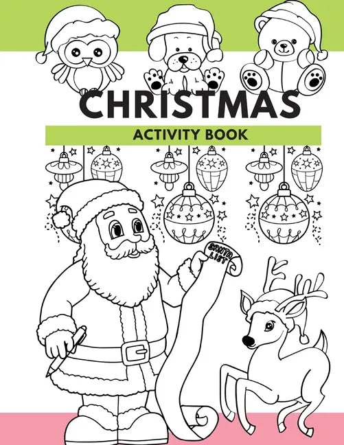Christmas Activity Book: Hours of Christmas Fun For the Kids! - Paperback