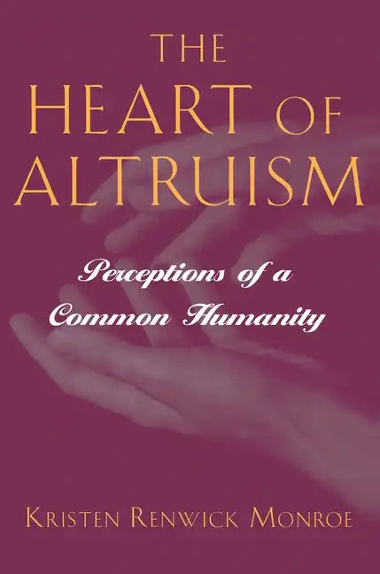 The Heart of Altruism: Perceptions of a Common Humanity - Paperback