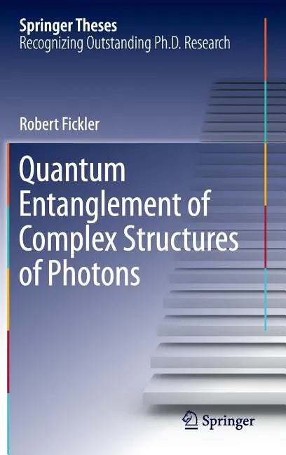 Quantum Entanglement of Complex Structures of Photons - Hardcover