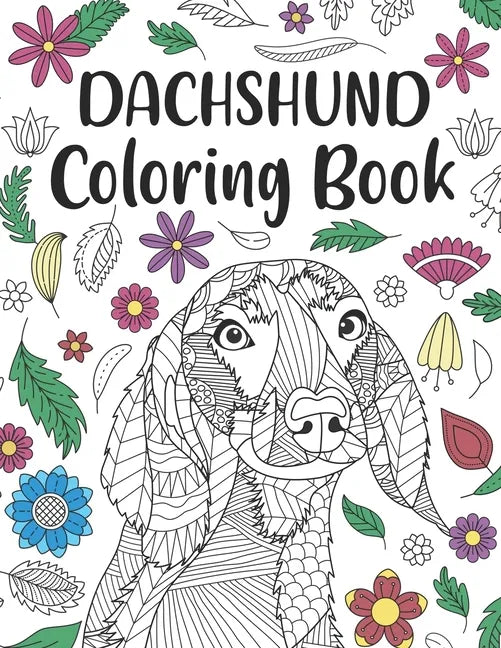 Dachshund Coloring Book: A Cute Adult Coloring Books for Wiener Dog Owner, Best Gift for Sausage Dog Lovers - Paperback