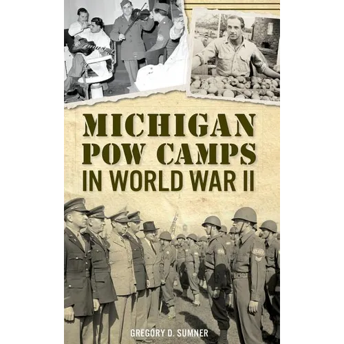 Michigan POW Camps in World War II - Hardcover