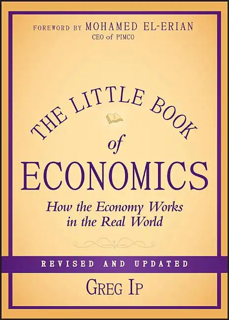 The Little Book of Economics: How the Economy Works in the Real World - Hardcover