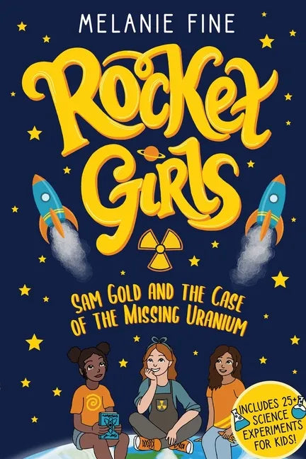 Rocket Girls: Sam Gold and the Case of the Missing Uranium: Sam Gold and - Paperback