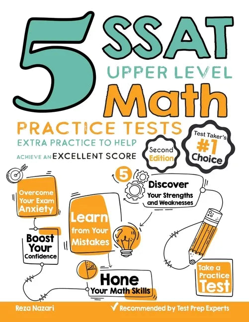 5 SSAT Upper Level Math Practice Tests: Extra Practice to Help Achieve an Excellent Score - Paperback