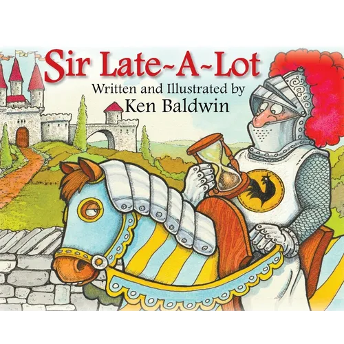 Sir Late-A-Lot - Hardcover