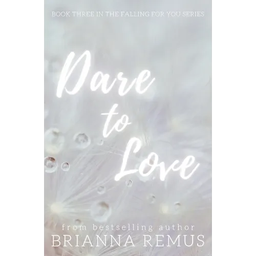 Dare to Love: A New Adult Billionaire Romance - Paperback