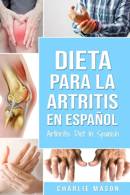 Dieta para la artritis En español/ Arthritis Diet In Spanish - Paperback
