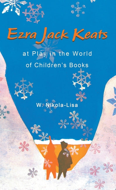 Ezra Jack Keats at Play in the World of Children's Books - Hardcover