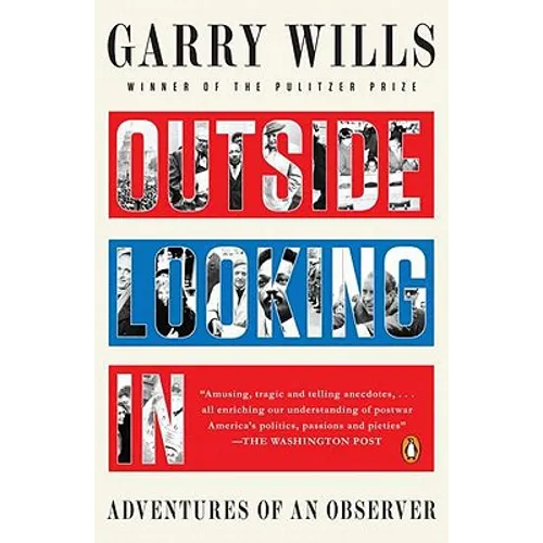 Outside Looking In: Adventures of an Observer - Paperback