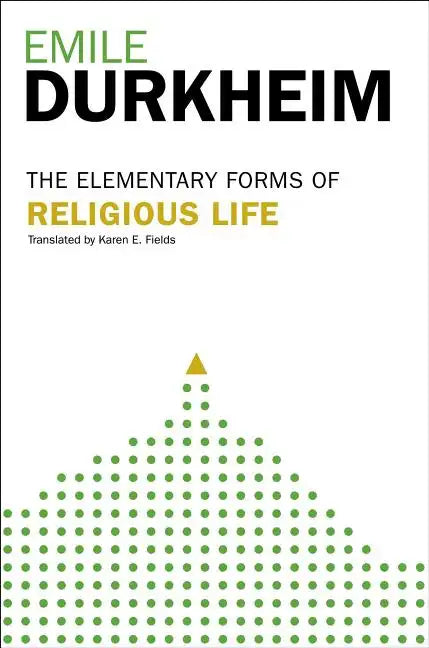 Elementary Forms of Religious Life - Paperback